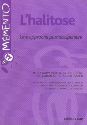 Couverture du livre « L'halitose ; une approche pluridisciplinaire » de Davarpanah/Caraman aux éditions Cahiers De Protheses