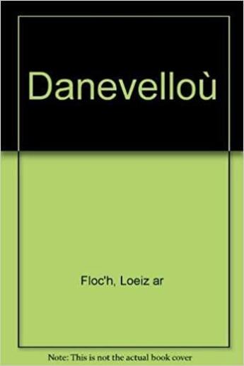 Couverture du livre « Danevellou » de Ar Floc'H Loeiz aux éditions Mouladuriou Hor Yezh