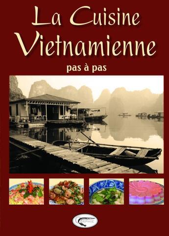 Couverture du livre « La cuisine vietnamienne pas à pas » de Nguyen Hoang Lien aux éditions Orphie