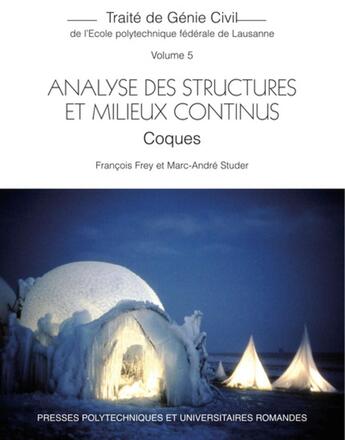 Couverture du livre « Coques ; traité de génie civil v.5 ; analyse des structures et milieux continus (2e édition) » de Frey/Studer aux éditions Ppur