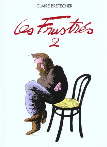 Couverture du livre « Les frustres t.2 » de Claire Bretecher aux éditions Bretecher Claire