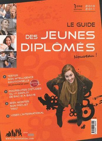 Couverture du livre « Le guide des jeunes diplômés (édition 2010/2011) » de  aux éditions Idecom