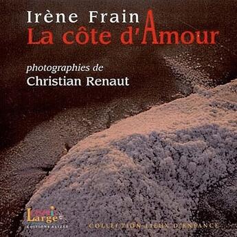 Couverture du livre « La cote d'amour » de Irene Frain et Christian Renaut aux éditions Alizes