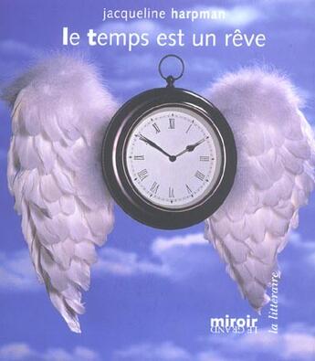 Couverture du livre « Le temps est un reve » de Jacqueline Harpman aux éditions Le Grand Miroir