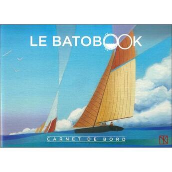 Couverture du livre « Le batobook ; carnet de bord » de  aux éditions Christophe Lelu