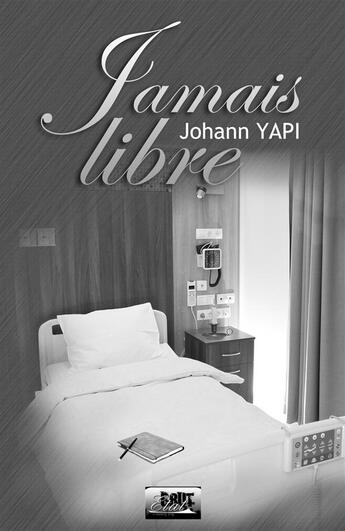 Couverture du livre « Jamais libre » de Johann Yapi aux éditions Etat Brut