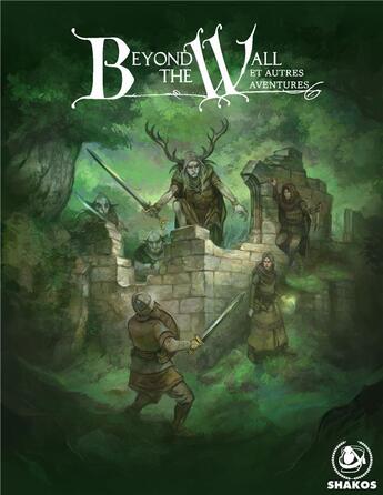 Couverture du livre « Beyond the wall et autres aventures : livre de règles » de John Cocking aux éditions Shakos