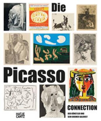 Couverture du livre « Die picasso-connection der kunstler und sein bremer galerist /allemand » de  aux éditions Hatje Cantz