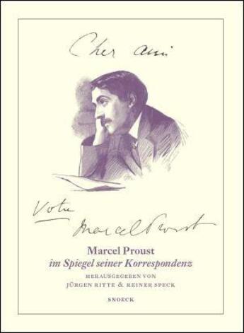 Couverture du livre « Cher ami... votre Marcel Proust ; Marcel Proust et sa correspondance » de  aux éditions Snoeck