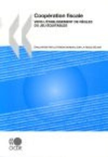 Couverture du livre « Coopération fiscale 2007 ; vers l'établissement de règles du jeu équitables : évaluation par le forum mondial sur la fiscalité » de  aux éditions Ocde