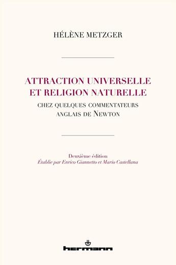 Couverture du livre « Attraction universelle et religion naturelle ; chez quelques commentateurs anglais de Newton » de Helene Metzger aux éditions Hermann