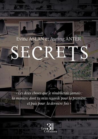 Couverture du livre « Secrets » de Awring Anter et Evine Aslan aux éditions Les Trois Colonnes