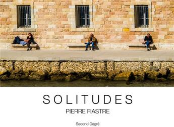 Couverture du livre « Solitudes » de Pierre Fiastre aux éditions Books On Demand