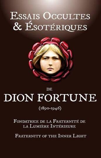 Couverture du livre « Essais occultes de dion fortune » de Dion Fortune aux éditions Sesheta