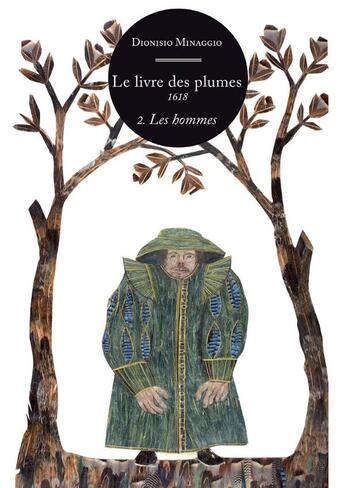 Couverture du livre « Livre des plumes t.2 ; les hommes » de Dionisio Minaggio aux éditions Marguerite Waknine