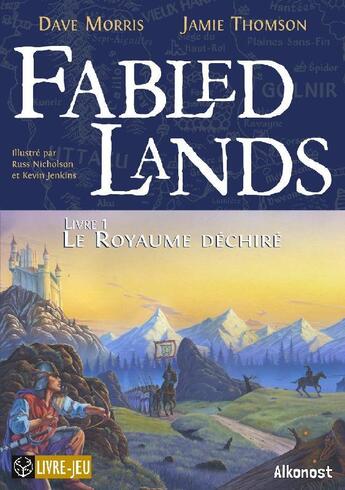 Couverture du livre « Fabled lands t.1 ; le royaume déchiré » de Dave Morris et Russ Nicholson et Jamie Thomson et Russ Jenkins aux éditions Alkonost