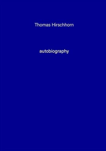 Couverture du livre « Autobiography t.9 » de Thomas Hirschhorn aux éditions Tonini Editore