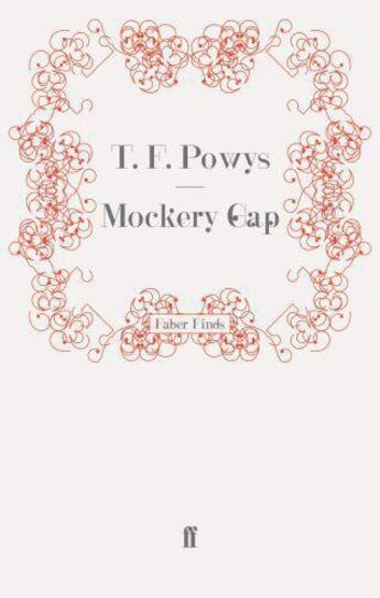 Couverture du livre « Mockery Gap » de Powys T F aux éditions Faber And Faber Digital