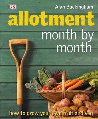 Couverture du livre « Allotment Month By Month » de Alan Buckingham aux éditions Dorling Kindersley