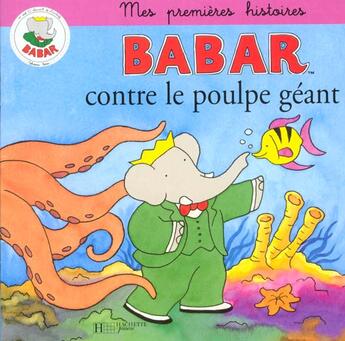 Couverture du livre « Babar contre le poulpe géant » de  aux éditions Hachette