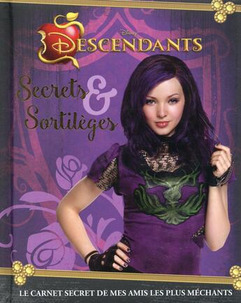 Couverture du livre « Descendants ; secrets et sortilèges » de Disney aux éditions Disney Hachette