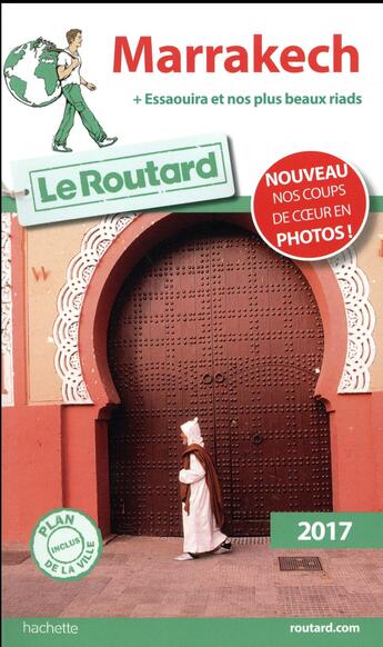 Couverture du livre « Guide du Routard ; Marrakech (+ Essaouira et nos plus beaux riads) (édition 2017) » de Collectif Hachette aux éditions Hachette Tourisme