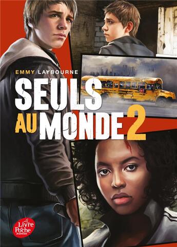 Couverture du livre « Seuls au monde Tome 2 » de Emmy Laybourne aux éditions Le Livre De Poche Jeunesse