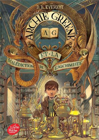 Couverture du livre « Archie Greene et la malédiction de l'alchimiste t.2 » de D. D. Everest aux éditions Le Livre De Poche Jeunesse
