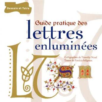 Couverture du livre « Guide pratique des lettres enluminees » de Noad/Seligman aux éditions Dessain Et Tolra