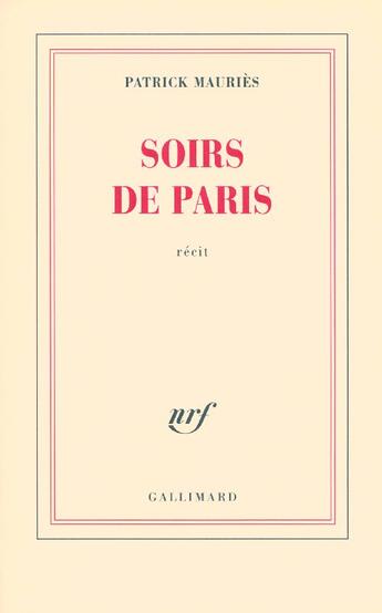 Couverture du livre « Soirs de Paris » de Patrick Mauries aux éditions Gallimard
