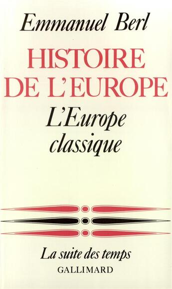 Couverture du livre « Histoire de l'Europe » de Emmanuel Berl aux éditions Gallimard