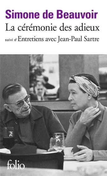 Couverture du livre « La cérémonie des adieux ; entretiens avec Jean-Paul Sartre » de Simone De Beauvoir aux éditions Folio