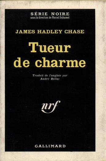 Couverture du livre « Tueur de charme » de James Hadley Chase aux éditions Gallimard