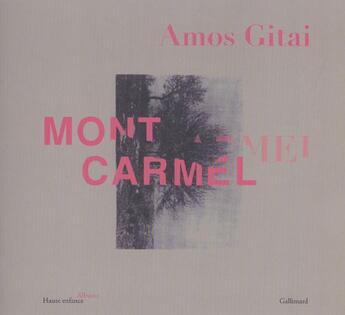 Couverture du livre « Mont carmel » de Amos Gitai aux éditions Gallimard