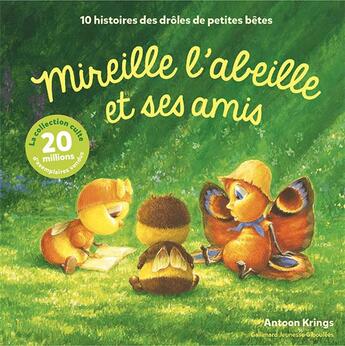 Couverture du livre « Mireille l'abeille et ses amis : 10 histoires des Drôles de petites bêtes » de Antoon Krings aux éditions Gallimard Jeunesse Giboulees