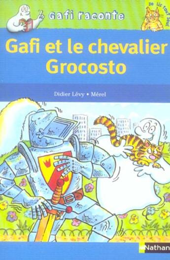 Couverture du livre « Gafi et le chevalier Grocosto ; niveau 3, je lis tout seul » de Didier Lévy et Merel aux éditions Nathan