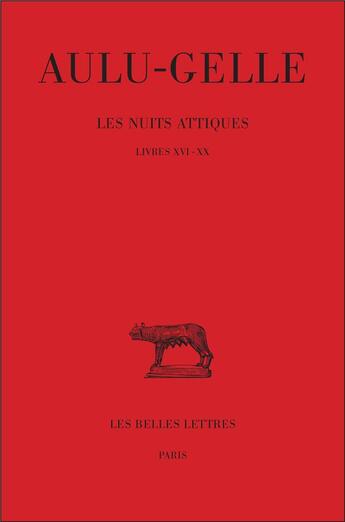 Couverture du livre « Les nuits attiques Tome 4 ; livres 16-20 » de Aulu-Gelle aux éditions Belles Lettres