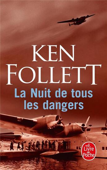 Couverture du livre « La nuit de tous les dangers » de Ken Follett aux éditions Le Livre De Poche