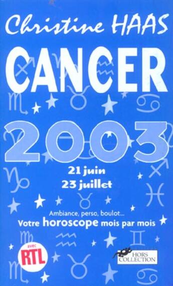 Couverture du livre « Cancer Astro 2003 » de Christine Haas aux éditions Hors Collection