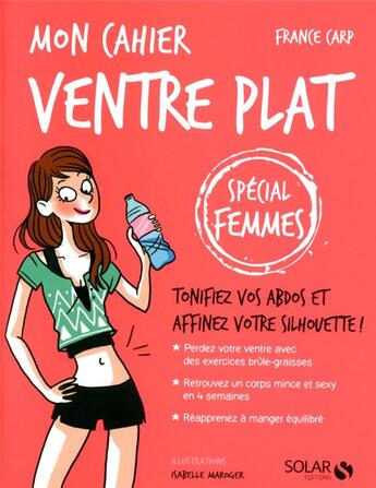 Couverture du livre « Mon cahier : ventre plat ; spécial femmes » de France Carp aux éditions Solar