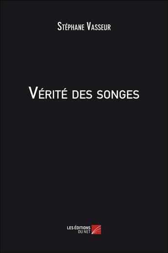 Couverture du livre « Vérité des songes » de Stephane Vasseur aux éditions Editions Du Net