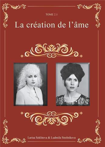 Couverture du livre « La création de l'âme » de Ludmila Strelnikova et Larisa Seklitova aux éditions Books On Demand