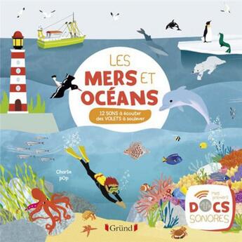 Couverture du livre « Les mers et océans » de Charlie Pop aux éditions Grund