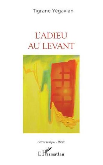 Couverture du livre « L'adieu au levant » de Tigrane Yegavian aux éditions L'harmattan