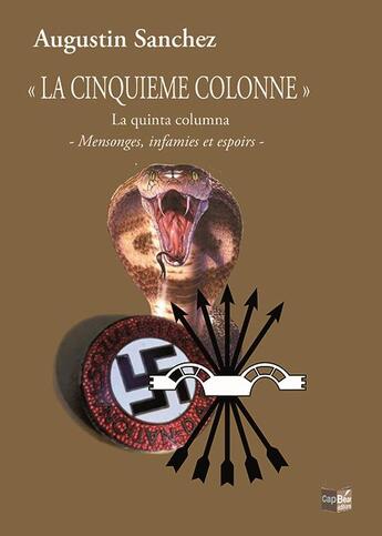 Couverture du livre « La cinquieme colonne la quinta columna - mensonges, infamies et espoirs - » de Sanchez Augustin aux éditions Cap Bear