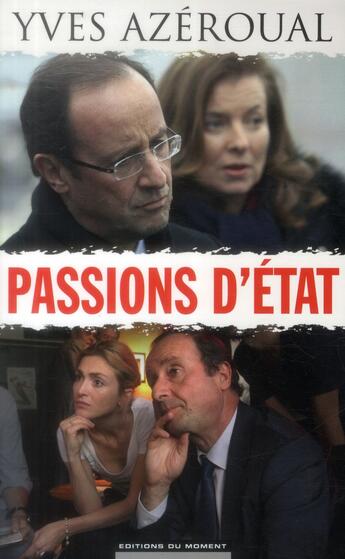 Couverture du livre « Passions d'état » de Yves Azeroual aux éditions Editions Du Moment