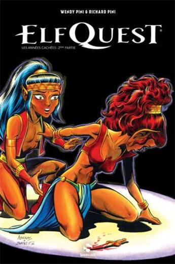 Couverture du livre « Elfquest - le pays des elfes : Intégrale vol.9 : les années cachées Partie 2 » de Wendy Pini et Richard Pini aux éditions Snorgleux