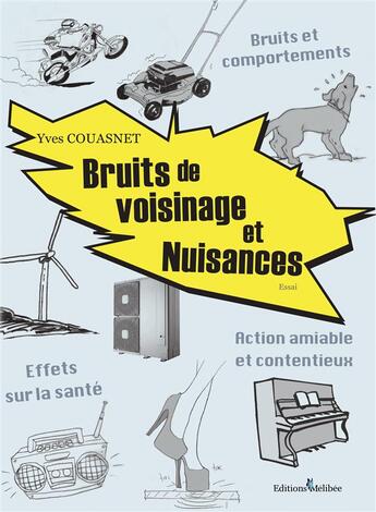 Couverture du livre « Bruits de voisinage et nuisances » de Yves Couasnet aux éditions Melibee