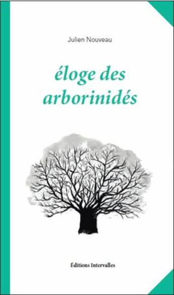 Couverture du livre « Éloge des arborinides » de Julien Nouveau aux éditions Intervalles