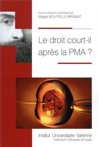 Couverture du livre « Le droit court-il après la PMA ? » de Magali Bouteille-Brigant aux éditions Institut Universitaire Varenne